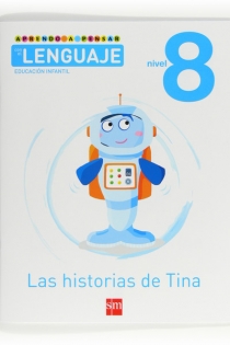 Portada del libro Aprendo a pensar con el lenguaje: Las historias de Tina. Nivel 8. Educación Infantil