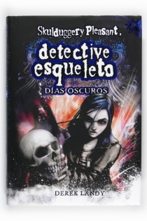 Portada del libro Detective Esqueleto: Días oscuros [Skulduggery Pleasant]