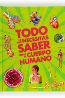 Portada del libro Todo lo que necesitas saber sobre el cuerpo humano