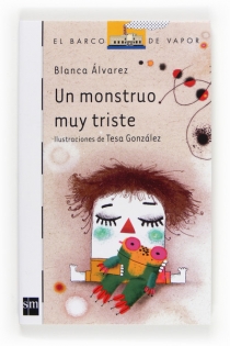 Portada del libro Un monstruo muy triste - ISBN: 9788467552041
