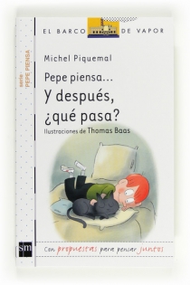 Portada del libro Pepe piensa... Y después, ¿qué pasa? - ISBN: 9788467554281