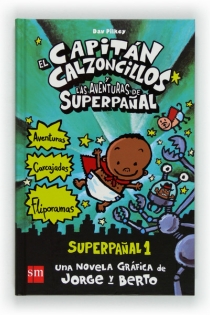 Portada del libro El Capitán Calzoncillos y las aventuras de Superpañal
