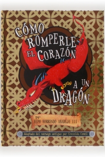 Portada del libro Cómo romperle el corazón a un dragón