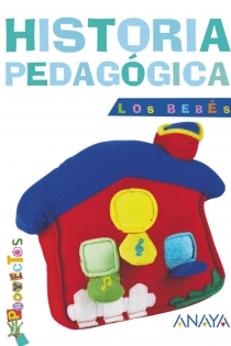 Portada del libro LOS BEBÉS. Historia pedagógica. - ISBN: 9788467832624