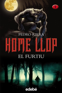 Portada del libro: HOME LLOP: EL FURTIU. Volumen I