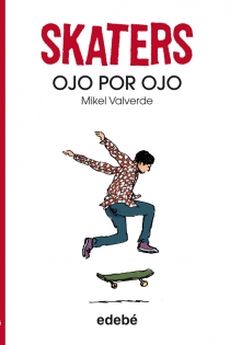 Portada del libro Skaters 3. Ojo por ojo, de Mikel Valverde