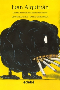 Portada del libro Juan Alquitrán (Cuento de niños para padres fumadores), de Gloria Sánchez - ISBN: 9788468307336
