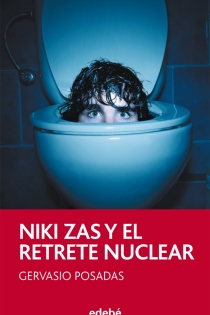 Portada del libro: Niki Zas y el retrete nuclear, de Gervasio Posadas