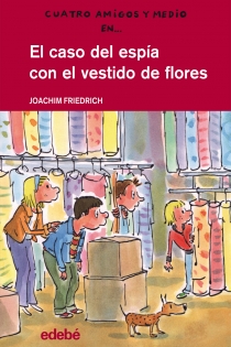 Portada del libro EL CASO DEL ESPÍA CON EL VESTIDO DE FLORES - ISBN: 9788468308678