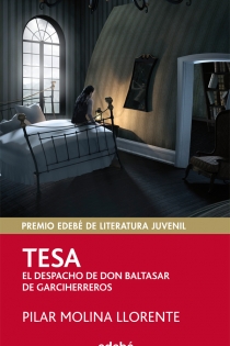 Portada del libro Premio EDEBÉ 2013 (XXI edición) JUVENIL: TESA-EL DESPACHO DE DON BALTASAR DE GARCIHERREROS - ISBN: 9788468308982