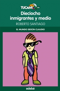Portada del libro: 18 inmigrantes y medio (El Mundo según Claudio)