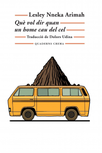 Portada del libro Què vol dir quan un home cau del cel - ISBN: 9788477276005