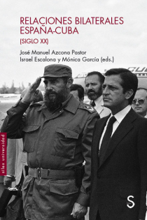 Portada del libro: Relaciones bilaterales Espaa-Cuba (Siglo XX)