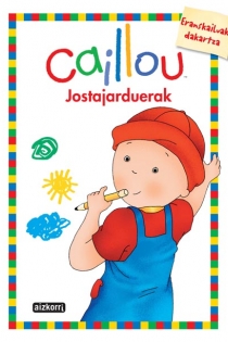 Portada del libro Caillou. Jostajarduerak - ISBN: 9788482632544