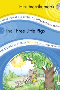 Portada del libro: Hiru txerrikumeak /  The Three Little Pigs
