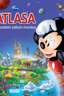 Portada del libro: Atlasa Disney. Inguratzen Zaituen Mundua