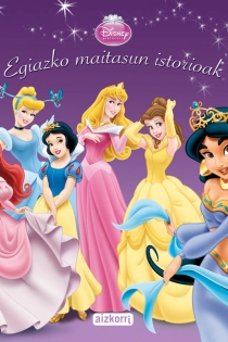 Portada del libro Disney Printzesen egiazko maitasun istorioak - ISBN: 9788482632834