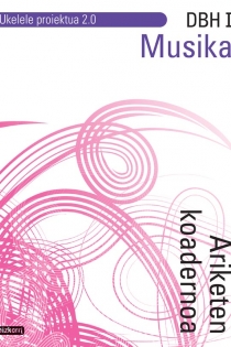 Portada del libro: Musika DBH I. Ariketen koadernoa. Ukelele proiektua 2.0