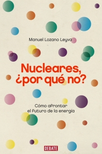 Portada del libro: Nucleares ¿Por qué no?