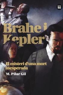 Portada del libro: Brahe i Kepler. El misteri d'una mort inesperada