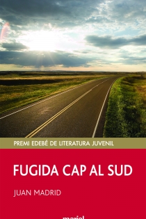 Portada del libro FUGIDA CAP AL SUD (PREMIO EDEBÉ JUVENIL) - ISBN: 9788483481127