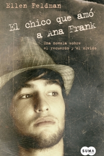 Portada del libro: El chico que amó a Ana Frank