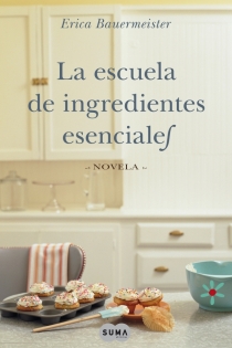 Portada del libro La escuela de ingredientes esenciales - ISBN: 9788483651469