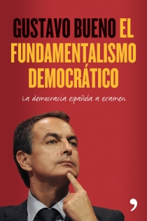 Portada del libro El fundamentalismo democrático - ISBN: 9788484608264