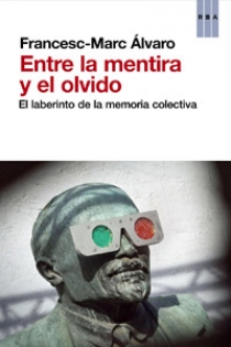 Portada del libro Entre la mentira y el olvido - ISBN: 9788490063583