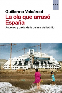 Portada del libro La ola que arrasó España - ISBN: 9788490064733