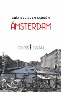 Portada del libro: Guía del buen ladrón: Ámsterdam