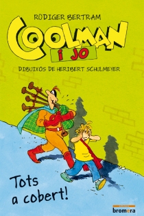 Portada del libro: Coolman i jo. Tots a cobert!