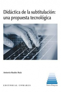 Portada del libro: Didáctica de la subtitulación: una propuesta tecnológica