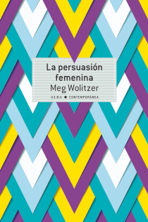 Portada del libro La persuasión femenina - ISBN: 9788490655177