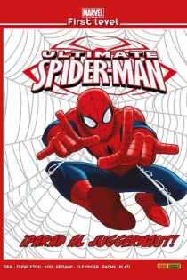 Portada del libro LEVEL ULTIMATE SPIDERMAN. PARAD AL JUGGERNAUT