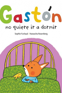 Portada del libro Gastón no quiere dormir - ISBN: 9788491824480