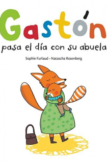 Portada del libro Gastón pasa el día con su abuela - ISBN: 9788491824497