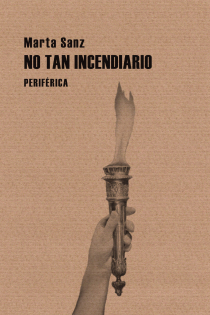 Portada del libro: No tan incendiario . TEXTOS POLITICOS QUE SALEN DEL CENACULO