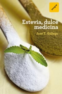 Portada del libro Estevia, dulce medicina - ISBN: 9788492981847