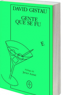 Portada del libro GENTE QUE SE FUE - ISBN: 9788494913136