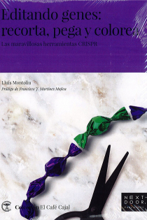 Portada del libro: Editando genes: recorta, pega y colorea . Las maravillosas herramientas CRISPR