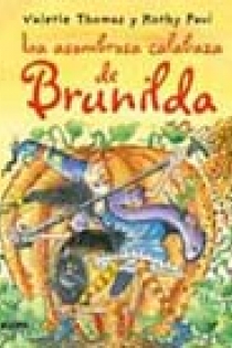 Portada del libro: Bruja Brunilda. La asombrosa calabaza