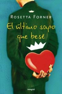 Portada del libro El último sapo que besé - ISBN: 9788498673999