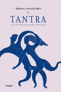 Portada del libro Tantra. El amor consciente. Ed. Rustica