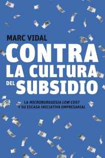 Portada del libro: Contra la cultura del subsidio