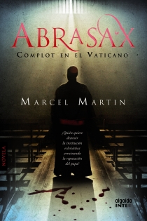 Portada del libro Abrasax. Complot en el Vaticano - ISBN: 9788498776270