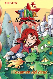 Portada del libro Tina Superbruixa i l¿examen del drac - ISBN: 9788499060613