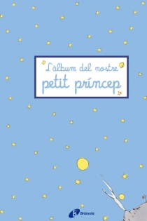 Portada del libro: L ' àlbum del nostre petit príncep