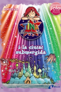 Portada del libro Tina Superbruixa i la ciutat submergida (ed. COLOR) - ISBN: 9788499065229