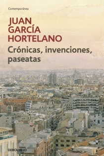 Portada del libro Crónicas, invenciones, paseatas - ISBN: 9788499080925